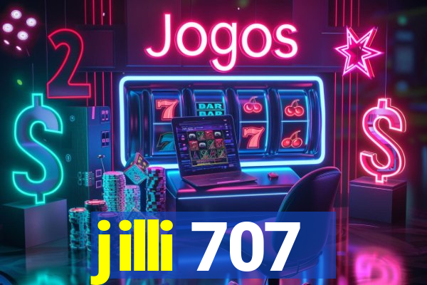 jilli 707